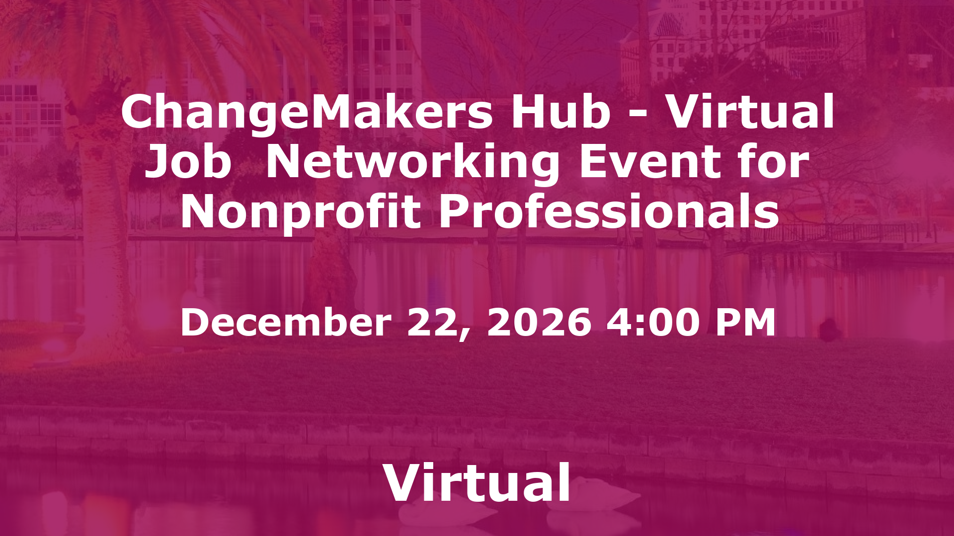 ChangeMakers Hub - Virtual Job  Networking Event for Nonprofit Professionals event image